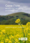 Gene flow : monitoring, modeling and mitigation /