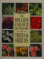 The Hillier colour dictionary of trees & shrubs /
