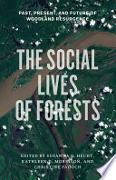 The social lives of forests : past, present, and future of woodland resurgence /