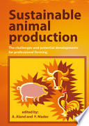 Sustainable animal production : the challenges and potential developments for professional farming /