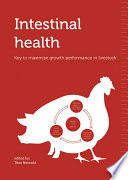 Intestinal health : key to maximise growth performance in livestock /
