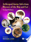 Arthropod-borne infectious diseases of the dog and cat /