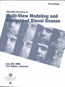 IEEE Workshop on Multi-View Modeling & Analysis of Visual Scenes : (MVIEW'99) : proceedings : June 16, 1999, Fort Collins, Colorado /