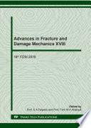 Advances in fracture and damage mechanics XVIII : 18th FDM 2019 /