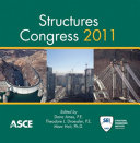 Structures Congress 2011 : Proceedings of the 2011 Structures Congress : April 14-16, 2011, Las Vegas, Nevada /