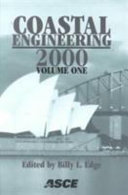 Coastal engineering 2000 : conference proceedings : July 16-21, 2000, Sydney, Australia /