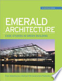 Emerald architecture case studies in green building /
