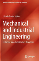 Mechanical and Industrial Engineering : Historical Aspects and Future Directions /