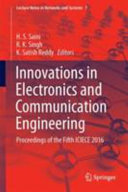Innovations in Electronics and Communication Engineering : Proceedings of the Fifth ICIECE 2016 /