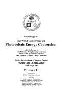 Proceedings of 3rd World Conference on Photovoltaic Energy Conversion : joint conference of 13th PV Science & Engineering Conference : 30th IEEE PV Specialists Conference : 18th European PV Solar Energy Conference : Osaka International Congress Center "Grand Cube", Osaka, Japan, 11-18 May, 2003 /