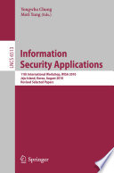 Information Security Applications : 11th International Workshop, WISA 2010, Jeju Island, Korea, August 24-26, 2010, Revised Selected Papers /