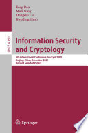Information Security and Cryptology : 5th International Conference, Inscrypt 2009, Beijing, China, December 12-15, 2009. Revised Selected Papers /