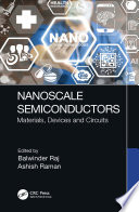 Nanascale semiconductors : materials, devices and circuits