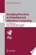 Emerging directions in embedded and ubiquitous computing : EUC 2006 workshops: NCUS, SecUbiq, USN, TRUST, ESO, and MSA, seoul, Korea, August 1-4, 2006 proceedings /