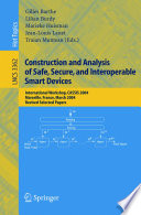 Construction and analysis of safe, secure, and interoperable smart devices International Workshop, CASSIS 2004, Marseille, France, March 10-14, 2004 : revised selected papers /