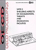 Proceedings of the Third Specialists Meeting on Shielding Aspects of Accelerators, Targets and Irradiation Facilities : Tohoku University, Sendai, Japan, 12-13 May 1997 /