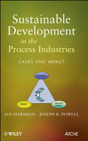 Sustainable development in the process industries cases and impact /