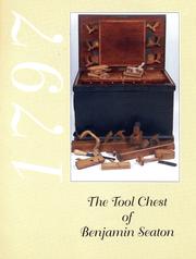 The tool chest of Benjamin Seaton, 1797 /