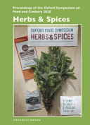 Herbs & spices : proceedings of the Oxford Symposium on Food and Cookery 2020 /