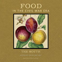 Food in the Civil War era : the South /