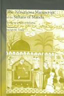 The Niʻmatnāma manuscript of the sultans of Mandu : the Sultan's book of delights /