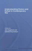 Understanding victory and defeat in contemporary war /