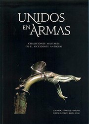 Unidos en armas : coaliciones militares en el occidente antiguo /