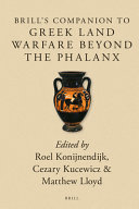 Brill's companion to Greek land warfare beyond the phalanx /