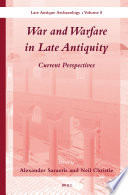 War and warfare in late antiquity /