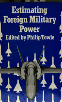 Estimating foreign military power /