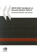 The OECD DAC handbook on security system reform : supporting security and justice