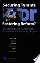 Securing tyrants or fostering reform? : U.S. internal security assistance to repressive and transitioning regimes
