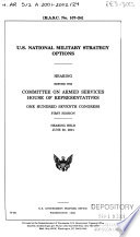 U.S. national military strategy options : hearing before the Committee on Armed Services, House of Representatives, One Hundred Seventh Congress, first session, hearing held June 20, 2001