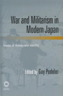 War and militarism in modern Japan : issues of history and identity /