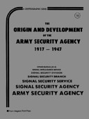 The origin and development of the Army Security Agency, 1917-1947