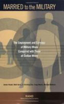 Married to the military : the employment and earnings of military wives compared with those of civilian wives /