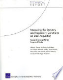Measuring the statutory and regulatory constraints on DoD acquisition : research design for an empirical study /