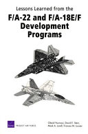 Lessons learned from the F/A-22 and F/A-18 E/F development programs /