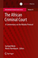 The African Criminal Court : a commentary on the Malabo Protocol /