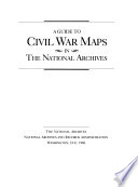 A Guide to Civil War maps in the National Archives