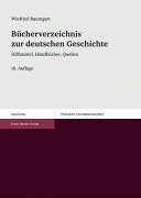 Bücherverzeichnis zur deutschen Geschichte : Hilfsmittel, Handbücher, Quellen /