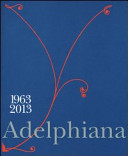 Adelphiana, 1963-2013