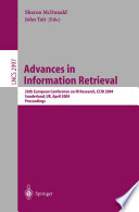 Advances in Information Retrieval : 26th European Conference on IR Research, ECIR 2004, Sunderland, UK, April 5-7, 2004, Proceedings /
