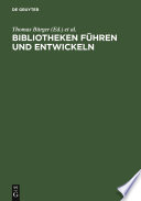 Bibliotheken führen und entwickeln : Festschrift für Jürgen Hering /