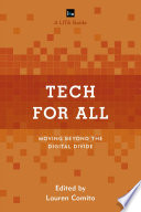 Tech for all : moving beyond the digital divide /