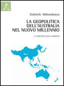 La geopolitica dell'Australia nel nuovo millennio : il contesto Asia-Pacifico /