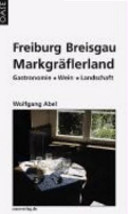 Freiburg, Südschwarzwald, Markgräflerland : Oasen im Südwesten