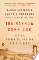 The narrow corridor : states, societies, and the fate of liberty /