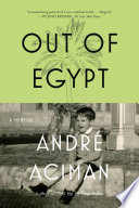 Out of Egypt : a memoir /