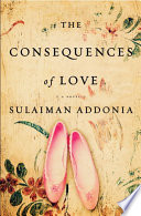 The consequences of love : a novel /